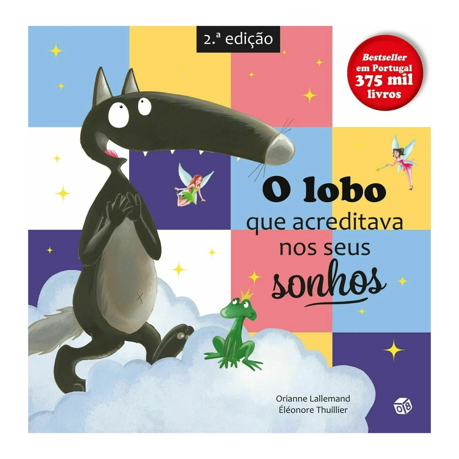 Zero A Oito O Lobo que Acreditava nos seus Sonhos: Livro de Histórias de Orianne Lallemand^ Coleções Infantis