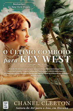 Topseller O Último Comboio para Key West de Chanel Cleeton^ Romance Histórico