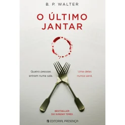 Presença O Último Jantar de B. P. Walter; Tradução: Miguel Romeira de B.P. Walter^ Policial