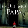 Porto Editora O Último Papa de Luís Miguel Rocha^ Romance