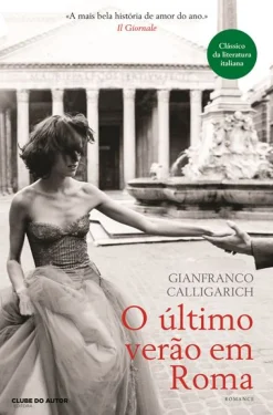Clube Do Autor O Último Verão em Roma de Gianfranco Calligarich^ Romance