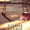 Oficina Do Livro O Lugar das Coisas Perdidas de Susana Piedade^ Romance