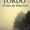 Companhia Das Letras O Luto de Elias Gro de João Tordo - Livro de Bolso^ Romance