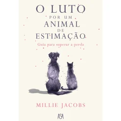 Asa O Luto por um Animal de Estimação de Millie Jacobs^ Desenvolvimento Pessoal