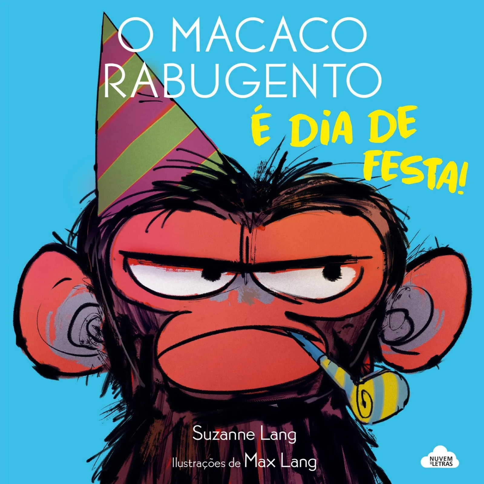 Nuvem De Letras O Macaco Rabugento - é Dia de Festa! de Suzanne Lang^ Literatura Infantil