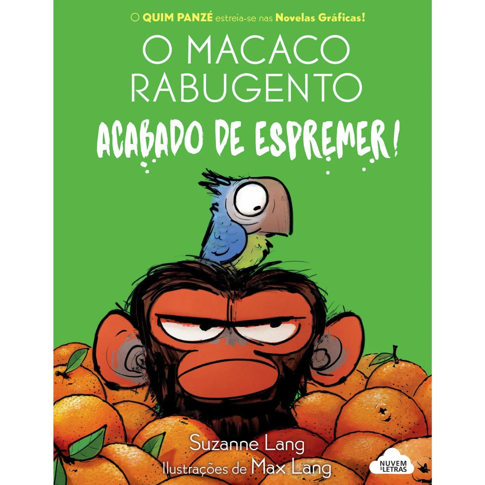 Nuvem De Letras O Macaco Rabugento 1: Acabado de Espremer! de Suzanne Lang^ Banda Desenhada E Novelas Gráficas