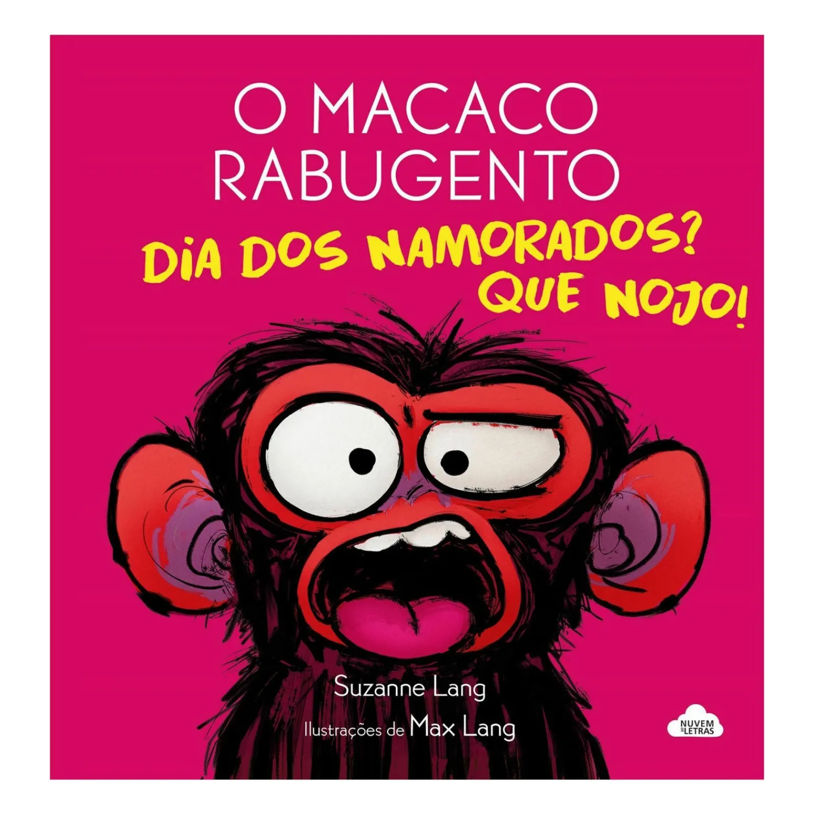 Nuvem De Letras O Macaco Rabugento - Dia dos Namorados? que Nojo! de Suzanne Lang^ Literatura Infantil