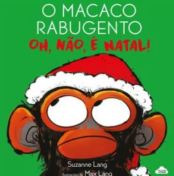 Nuvem De Letras O Macaco Rabugento - Oh, Não, é Natal! de Suzanne Lang^ Literatura Infantil