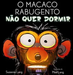 Nuvem De Letras O Macaco Rabugento Não Quer Dormir de Suzanne Lang^ Literatura Infantil