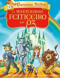 Presença O Maravilhoso Feiticeiro de Oz de Lyman Frank Baum de Geronimo Stilton^ Coleções Juvenis