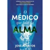 Oficina Livro O Médico que Fala da Alma de José Azantos^ Espiritualidade