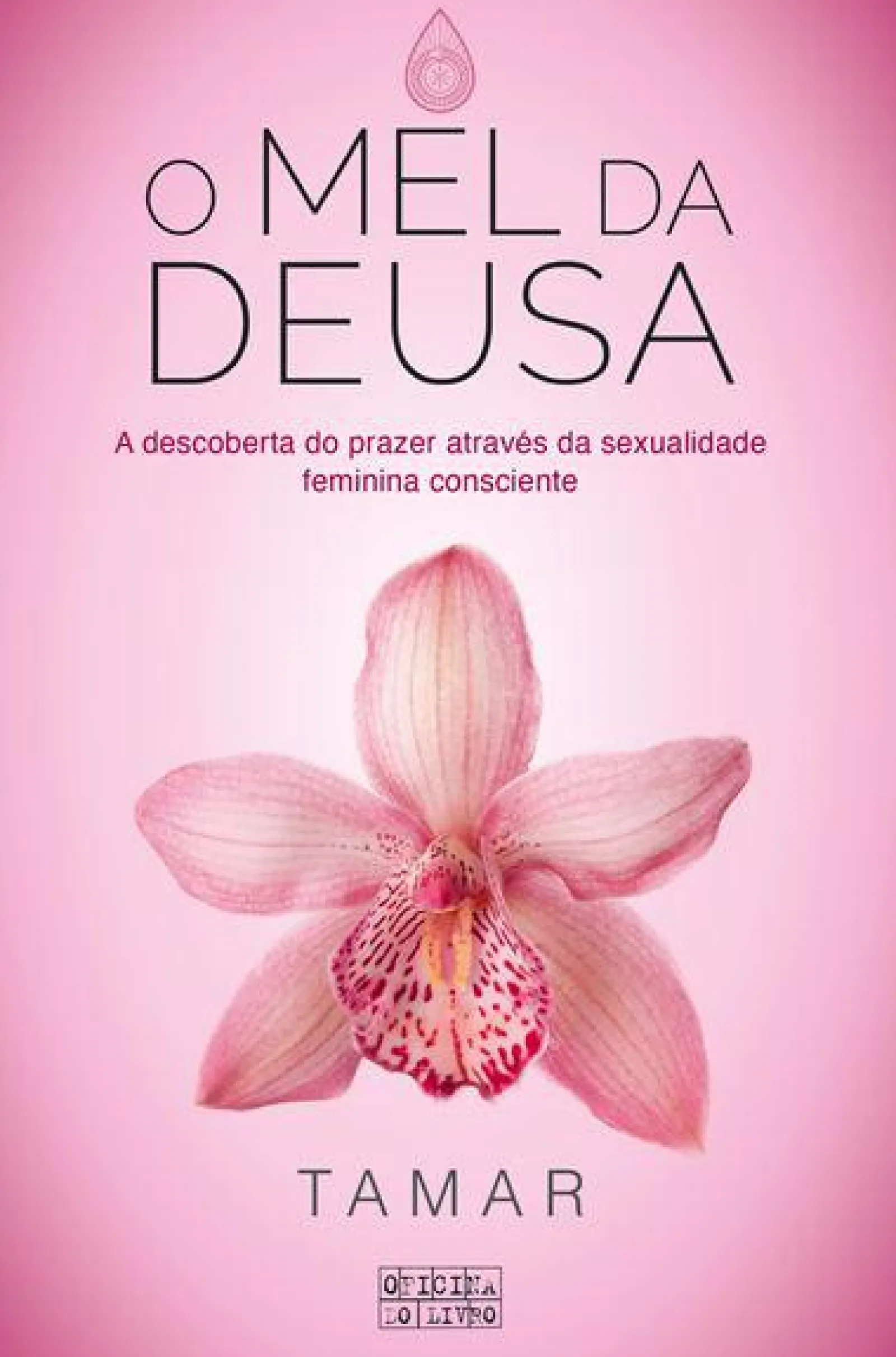 Oficina Livro O Mel da Deusa de Tamar^ Saúde E Bem Estar