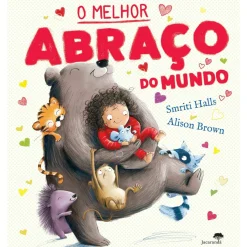 Jacaranda O Melhor Abraço do Mundo de Smriti Prasadam-Halls, Alison Brown^ Literatura Infantil