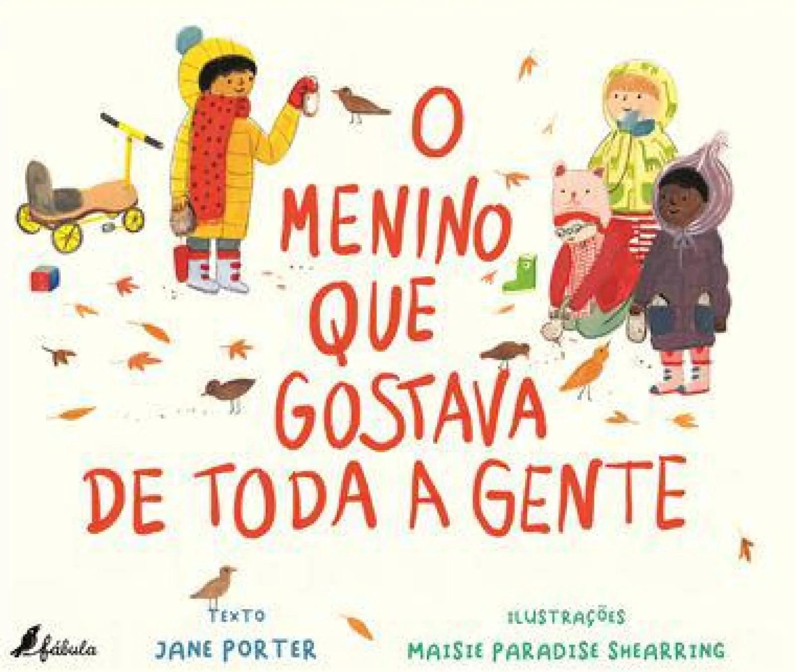 Fábula O Menino que Gostava de Toda a Gente de Jane Porter^ Literatura Infantil
