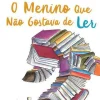 Presença O Menino que Não Gostava de Ler de Susanna Tamaro^ Literatura Juvenil