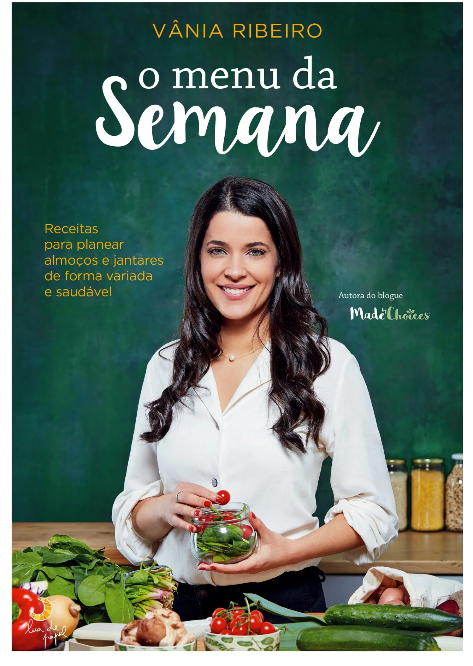 Lua De Papel O Menu da Semana de Vânia Ribeiro^ Culinária