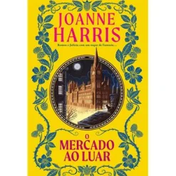 Asa O Mercado ao Luar de Joanne Harris^ Fantástico