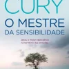 Lua De Papel O Mestre da Sensibilidade de Augusto Cury^ Desenvolvimento Pessoal