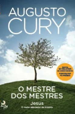 Lua De Papel O Mestre dos Mestres de Augusto Cury - Jesus - o Maior Educador da História^ Desenvolvimento Pessoal