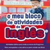 Edições Gailivro O Meu Bloco Atividades de Inglês 4º Ano de Joana Silva e Vasco Costa^ 1º Ciclo