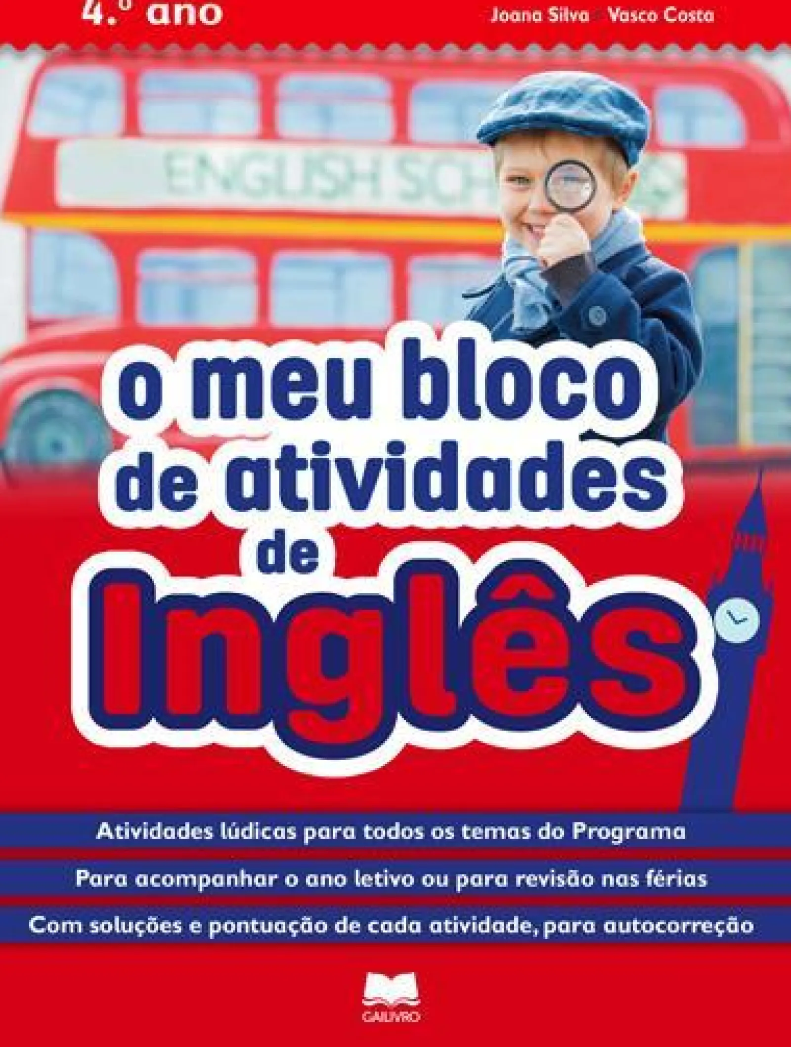 Edições Gailivro O Meu Bloco Atividades de Inglês 4º Ano de Joana Silva e Vasco Costa^ 1º Ciclo