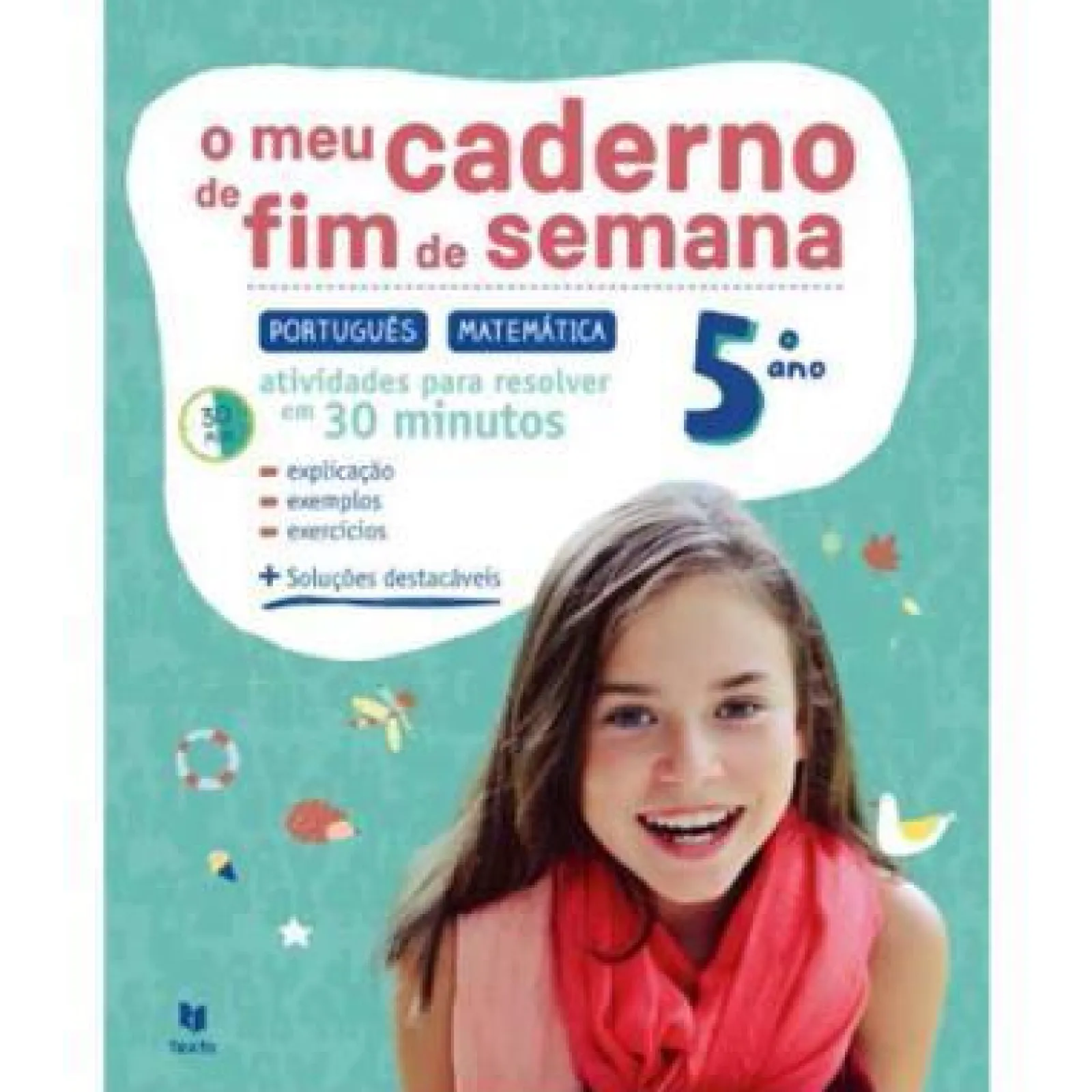 Texto Editores O Meu Caderno de Fim de Semana - Português e Matemática 5.º Ano de Ana Roque^ 2º Ciclo