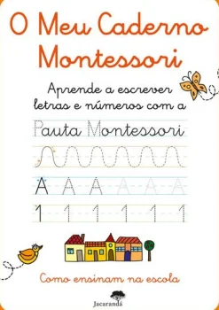Jacarandá Editora O Meu Caderno Montessori - Aprende a Escrever Letras e Números com a Pauta Montessori^ Atividades