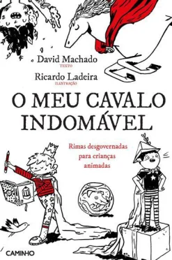 Caminho O Meu Cavalo Indomável de David Machado e Ricardo Ladeira^ Literatura Juvenil