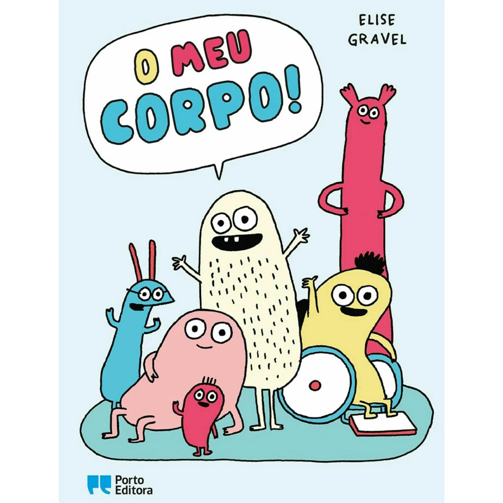 Porto Editora O Meu Corpo! de Elise Gravel^ Literatura Infantil