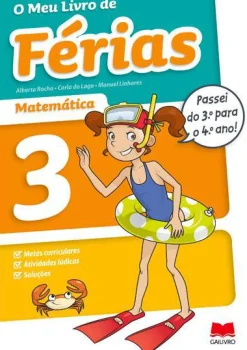 Edições Gailivro O Meu Livro de Férias Matemática - 3.º Ano para 4.º Ano de Alberta Rocha, Manuel Linhares e Carla do Lago^ 1º Ciclo