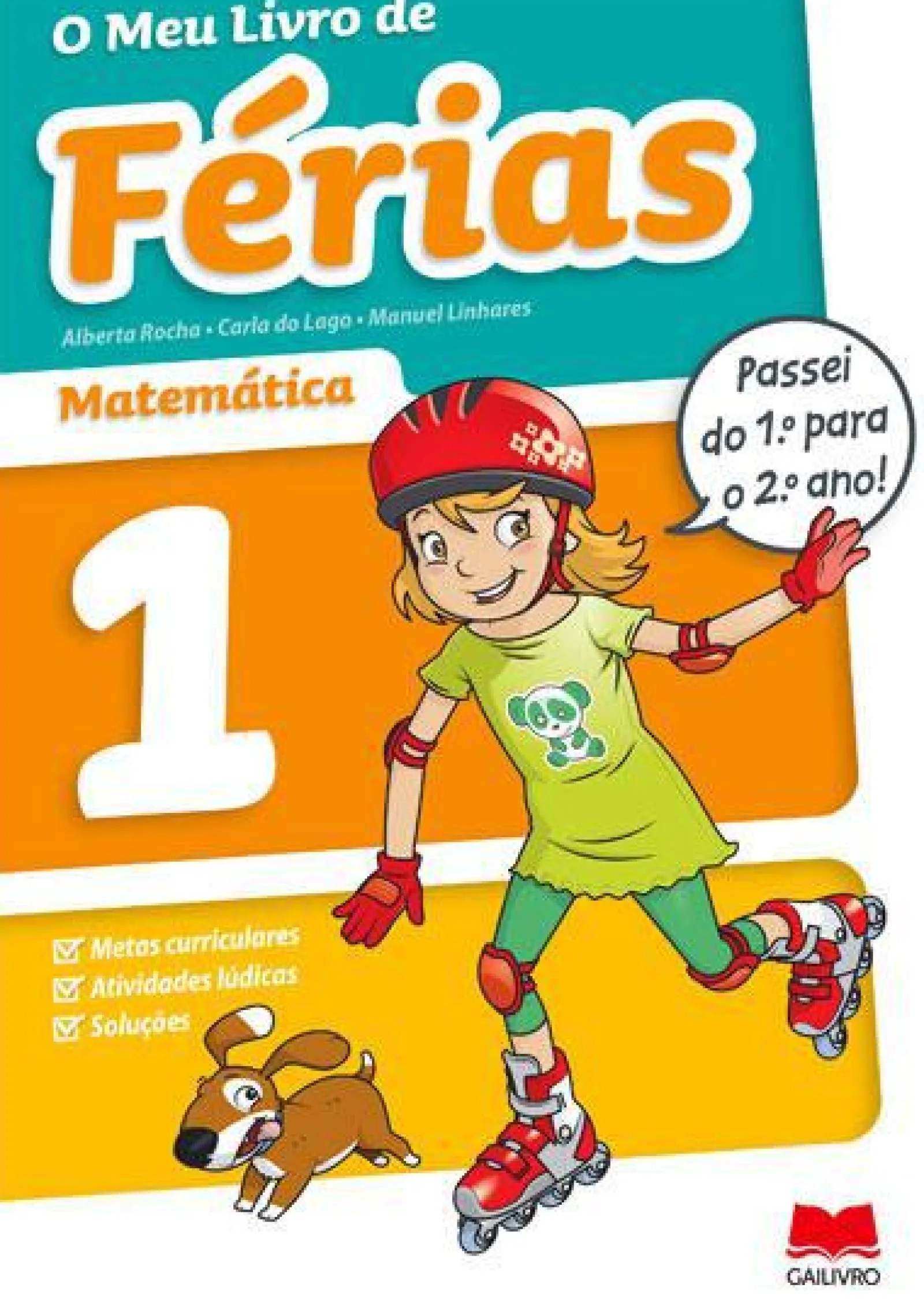 Gailivro O Meu Livro de Férias Matemática - 1º e 2º Ano de Alberta Rocha, Manuel Linhares e Carla do Lago^ 1º Ciclo