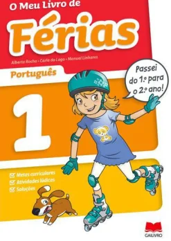 Edições Gailivro O Meu Livro de Férias Português - 1.º Ano para 2.º Ano de Alberta Rocha, Manuel Linhares e Carla do Lago^ 1º Ciclo