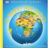 Texto Editores O Meu Mundo de Dorling Kindersley - Atlas Infantil Ilustrado^ Conhecimento