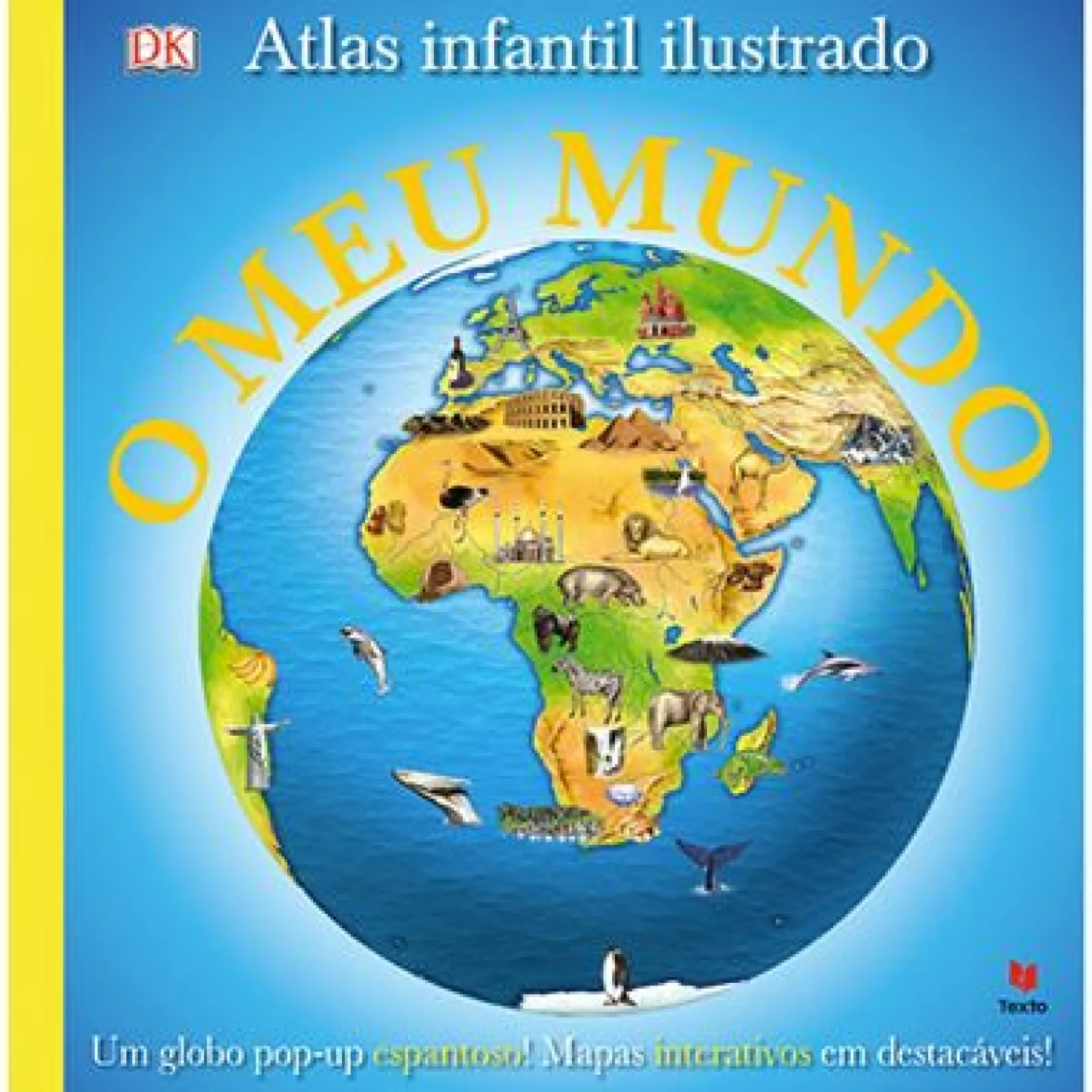 Texto Editores O Meu Mundo de Dorling Kindersley - Atlas Infantil Ilustrado^ Conhecimento
