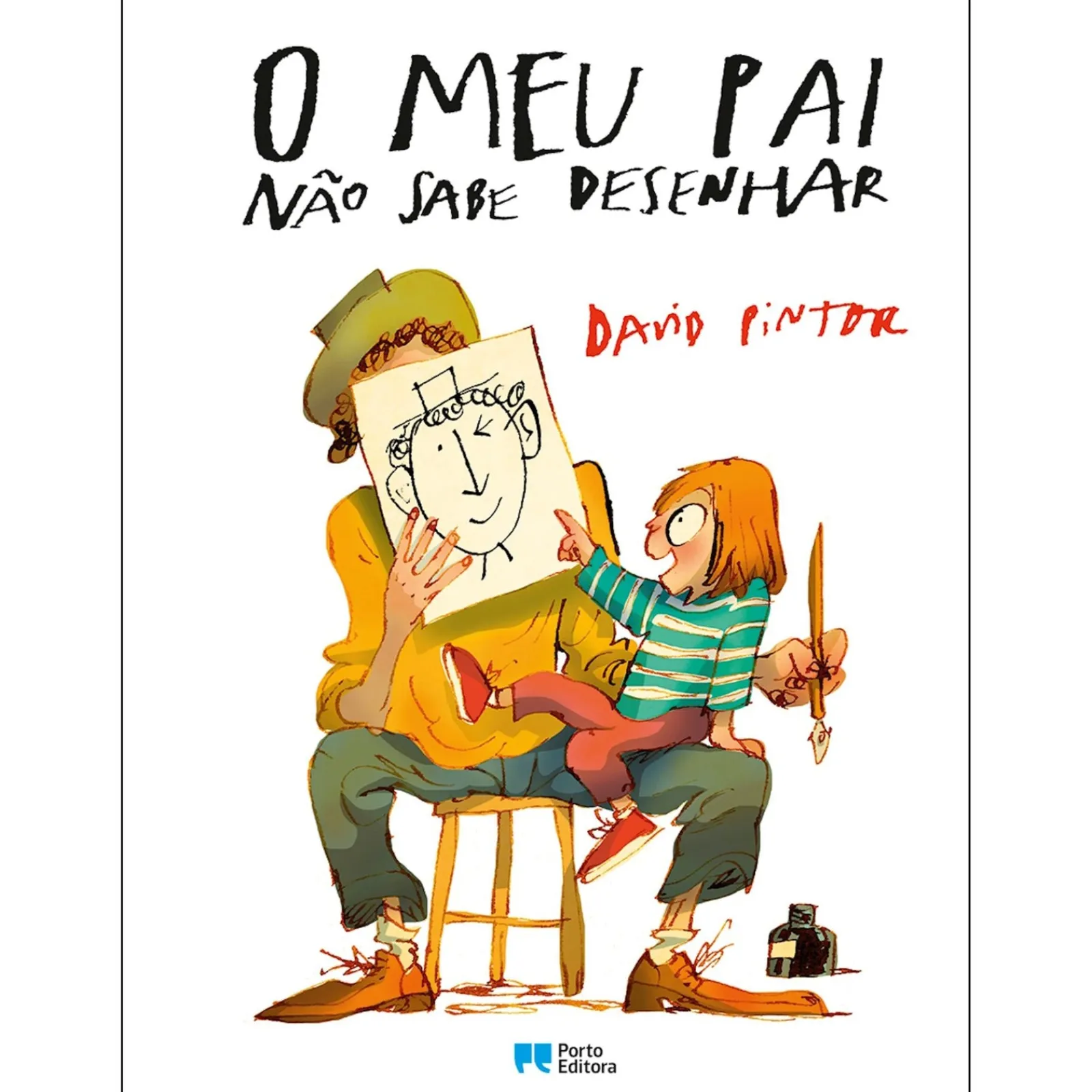Porto Editora O Meu Pai Não Sabe Desenhar de David Pintor^ Literatura Infantil