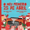 Dom Quixote O Meu Primeiro 25 de Abril de José Jorge Letria;^ Conhecimento