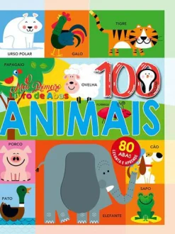 Dom Quixote O Meu Primeiro Livro de Abas + 100 Animais^ Atividades