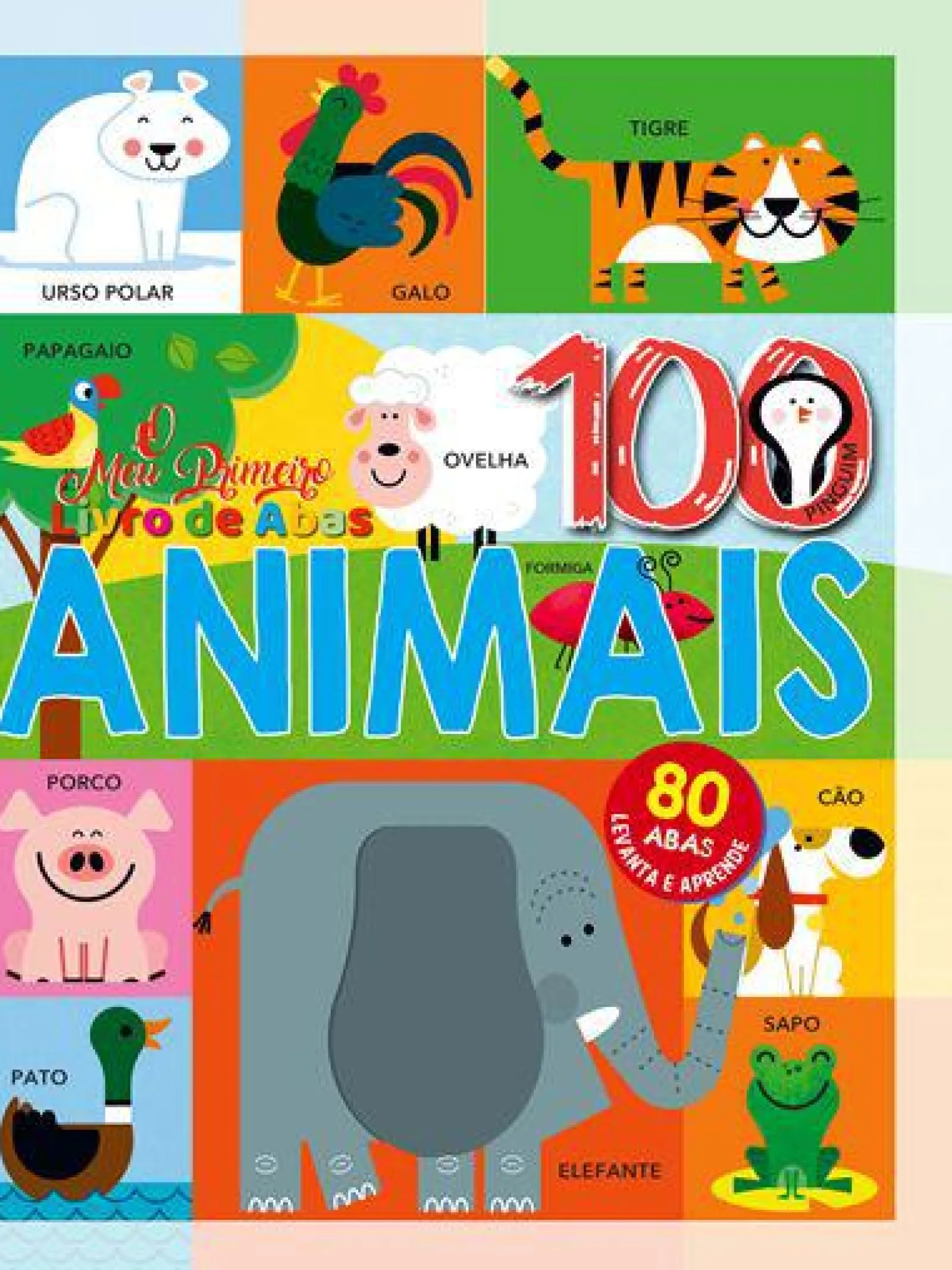 Dom Quixote O Meu Primeiro Livro de Abas + 100 Animais^ Atividades