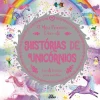 Joybooks O Meu Primeiro Livro de Histórias de Unicórnios de Melanie Joyce e Stephanie Moss^ Literatura Infantil