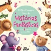 Joybooks O Meu Primeiro Livro de Histórias Fantásticas de Stephanie Moss e Melanie Joyce - Com 4 Histórias para Partilhar^ Coleções Infantis