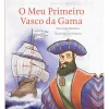 Dom Quixote O Meu Primeiro Vasco da Gama de Maria João Medeiros^ Literatura Juvenil