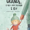 Jacarandá O Meu Urso Grande, o Meu Urso Pequeno e Eu de Margarita Del Mazo^ Literatura Infantil