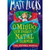 Oficina Livro O Miúdo que Passou o Natal a Dormir de Matt Lucas^ Literatura Juvenil