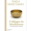 Nascente O Milagre do Mindfulness de Thich Nhat Hanh^ Desenvolvimento Pessoal