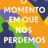 Manuscrito O Momento em que nos Perdemos de Maria José Núncio^ Romance
