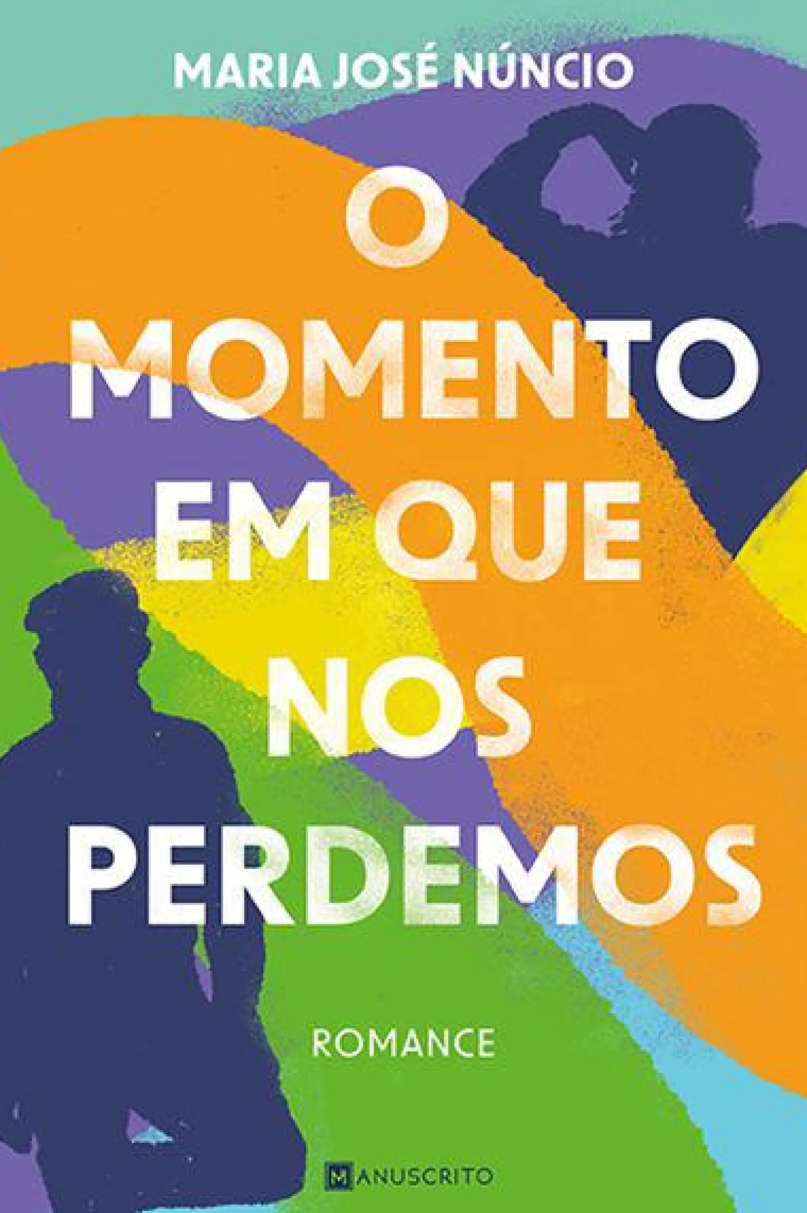 Manuscrito O Momento em que nos Perdemos de Maria José Núncio^ Romance