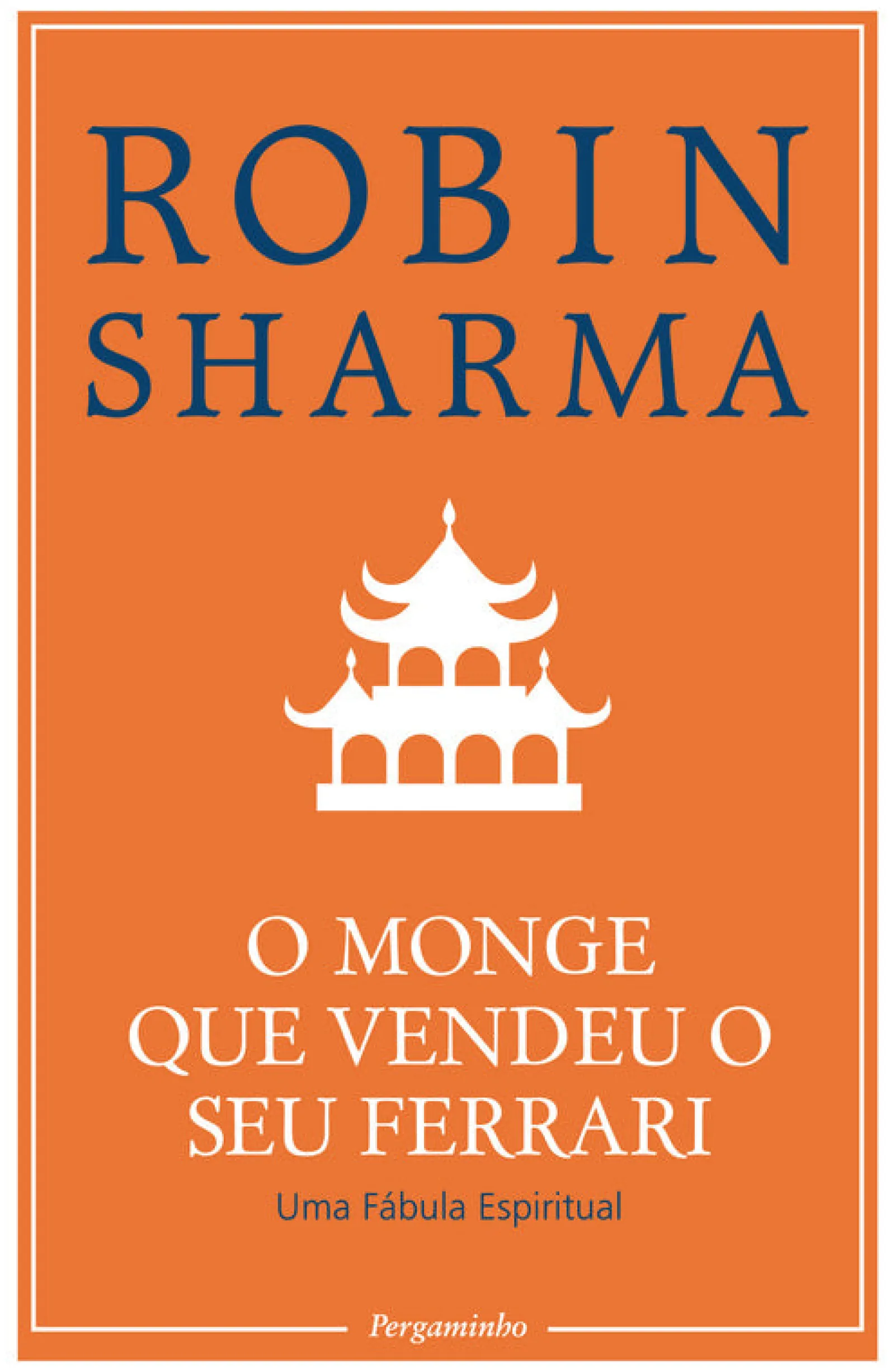 Pergaminho O Monge que Vendeu o seu Ferrari de Robin Sharma^ Desenvolvimento Pessoal