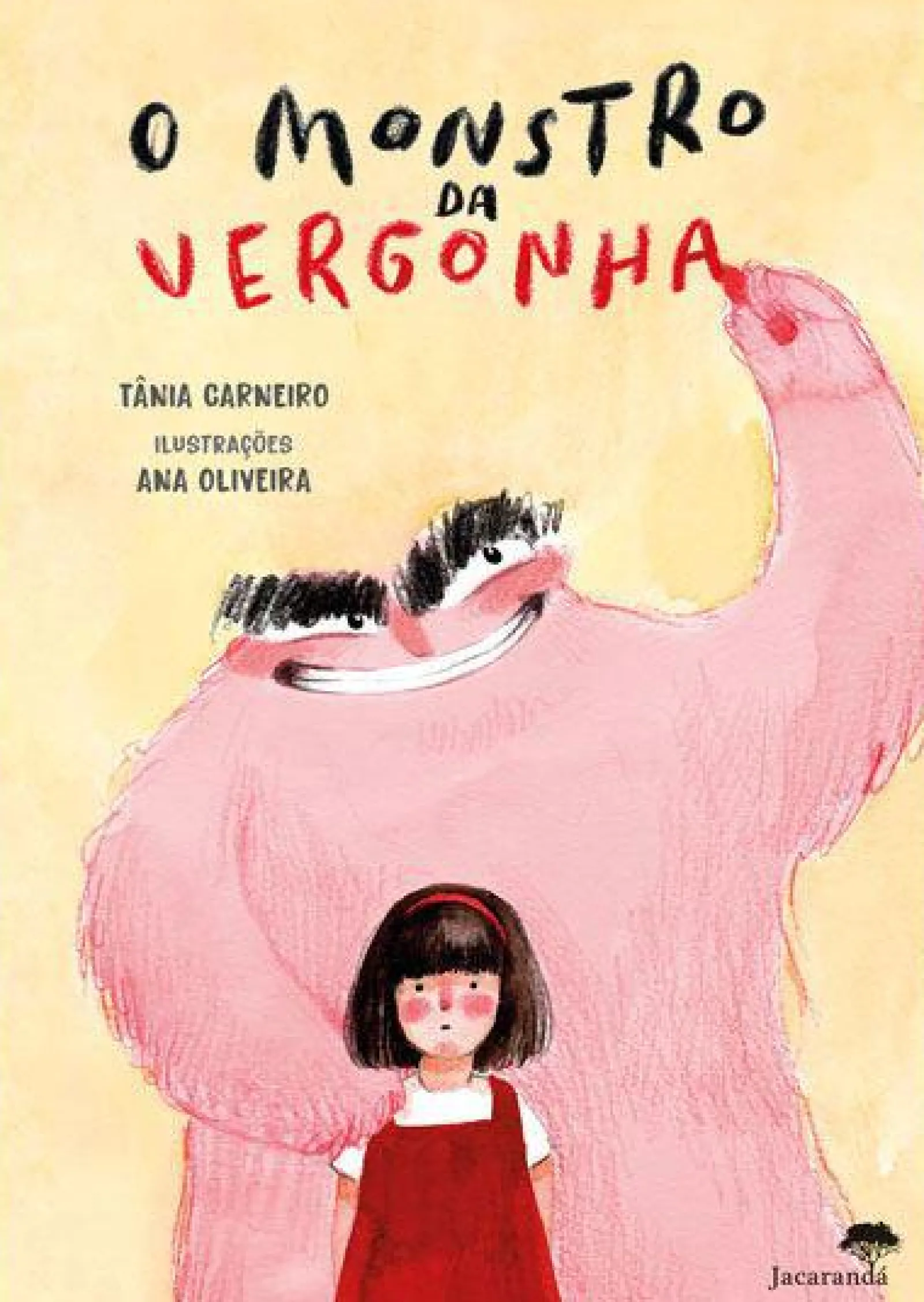 Jacarandá O Monstro da Vergonha de Tânia Carneiro^ Literatura Infantil