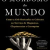 Vogais O Mordomo do Mundo de Oliver Bullough^ História E Política