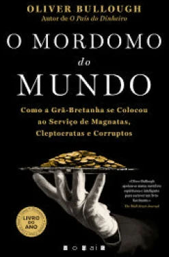 Vogais O Mordomo do Mundo de Oliver Bullough^ História E Política
